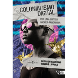 Colonialismo Digital De Deivison