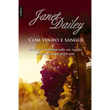 Com Vinho E Sangue (edição De Bolso), De Dailey, Janet. Editora Best Seller Ltda, Capa Mole Em Português, 2014