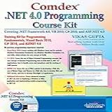 Comdex  NET Programming Course Kit  Covering  NET Framework 4 0  VB 2010  C  2010 And ASP NET 4 0  English Edition 