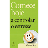 Comece Hoje A Controlar