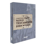 Comentário Bíblico Do Novo Testamento | John Wesley, De John Wesley. Editora Cpp, Capa Mole Em Português