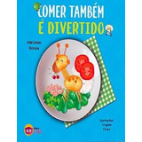 Comer Tambem E Divertido