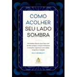 Como Acolher Seu Lado