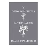 Como Acontece A Santificacao