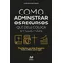 Como Administrar Os Recursos Que Deus Coloca Em Suas Mãos: Transforme Sua Vida Financeira Tendo A Bíblia Como Guia, De Matheus Machado. Editora Ave-maria, Capa Mole Em Português, 2023