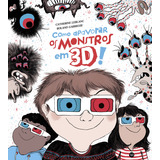 Como Apavorar Monstros Em 3d!, De Catherine Leblanc. Vr Editora, Capa Dura Em Português, 2023