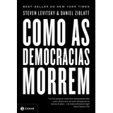 Como As Democracias Morrem, De Levitsky, Steven. Editorial Editora Schwarcz Sa, Capa Mole Em Português, 2018