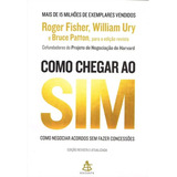 Como Chegar Ao Sim: Como Negociar Acordos Sem Fazer Concessões, De Ury, Wlliam L.. Editorial Gmt Editores Ltda., Capa Mole Em Português, 2018