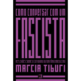 Como Conversar Com Um Fascista, De Tiburi, Marcia. Editora Record Ltda., Capa Mole Em Português, 2015