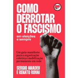Como Derrotar O Fascismo