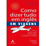 Como Dizer Tudo Em