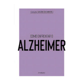 Como Enfrentar O Alzheimer