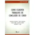 Como Escrever Trabalhos De Conclusão De Curso