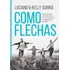 Como Flechas, De Luciano/ Kelly Subirá. Editora Vida, Capa Mole Em Português