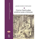 Como Gertrudes Ensina Suas