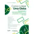 Como Lotear Uma Gleba - Parcelamento E Desmembramento De Solo, Loteamento E Condomínio De Lotes - 2ed. - Imperium; 2ª Ed