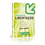 Como Ministrar Libertacao