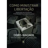Como Ministrar Libertacao Doris