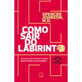Como Sair Do Labirinto: Spencer Johnson, De Johnson, Spencer. Editora Record Ltda., Capa Mole Em Português, 2019