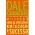 Como Se Apresentar Bem E Alcançar O Sucesso, De Carnegie, Dale. Editorial Editora Best Seller Ltda, Tapa Mole En Português, 2015