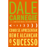 Como Se Apresentar Bem