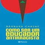 Como Ser Um Educador