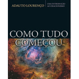 Como Tudo Comecou Uma
