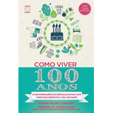 Como Viver 100 Anos, De Vaquero, Rogério Felipelli. Editora Europa Ltda., Capa Mole Em Português, 2015