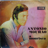 Compacto António Mourão - A Mourisca - Decca - 262