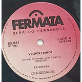 Compacto Geraldo Fernandes - Velhos Tempos - Fermata 1983 