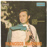 Compacto Vinil Francisco Martinhho