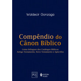 Compêndio Do Canon Bíblico: Listas Bilingues Dos Catálogos Bíblicos: Antigo Testamento, Vo Testamento E Apócrifos, De Gonzaga, Waldecir. Editorial Editora Vozes Ltda., Capa Mole Em Português, 2019