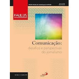 Comunicacao Desafios E Pespectivas