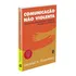Comunicação Não Violenta: Não Aplica, De : Marshall Rosenberg. Não Aplica, Vol. Não Aplica. Editorial Editora Ágora, Tapa Mole, Edición Não Aplica En Português, 2021