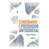 Condômino E Possuidor Antissocial - Teoria E Prática, De Neves Cardoso. Editora Editora Foco, Capa Mole Em Português