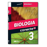 Conecte Biologia - Vol.3 - Ensino Médio, De Sônia Lopes. Editora Saraiva (didaticos) - Grupo Somos K12, Capa Mole Em Português