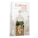 Confessai Vos Bem Pe