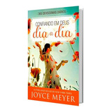 Confiando Em Deus Dia A Dia - 365 Devocionais Joyce Meyer