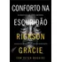 Conforto Na Escuridao: O Poder Do Jiu-jitsu Invisivel, De Rickson Gracie. Editorial Harper Collins (br), Capa Mole, Edição 1 Em Português, 2024