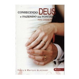 Conhecendo Deus E Fazendo A Sua Vontade - Para Casais