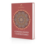 Conhecendo O Espiritismo
