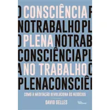 Consciencia Plena No Trabalho