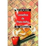 Conselhos De Preto velho