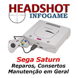 Consertos Manutenção Reparos Para Sega Saturn E Retrô Games