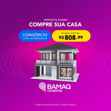 Consórcio De Imóvel Bamaq Carta De Crédito R 208 Mil