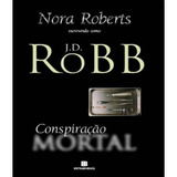 Conspiracao Mortal Nora Roberts