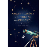 Constelações E Estrelas Para Crianças, De Gertrude Chandler Warner. Editorial Livros Vivos, Capa Mole, Edição 1 Em Português, 2024