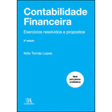 Contabilidade Financeira: Exercícios Resolvidos E Propostos, De Lopes, Ilídio Tomás., Vol. 1. Editorial Almedina Brasil, Capa Mole, 2ª Edição Em Português
