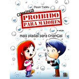 Continua Proibido Para Maiores