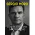 Contra O Sistema Da Corrupção  De Moro  Sergio  Editorial Gmt Editores Ltda   Tapa Mole En Português  2021